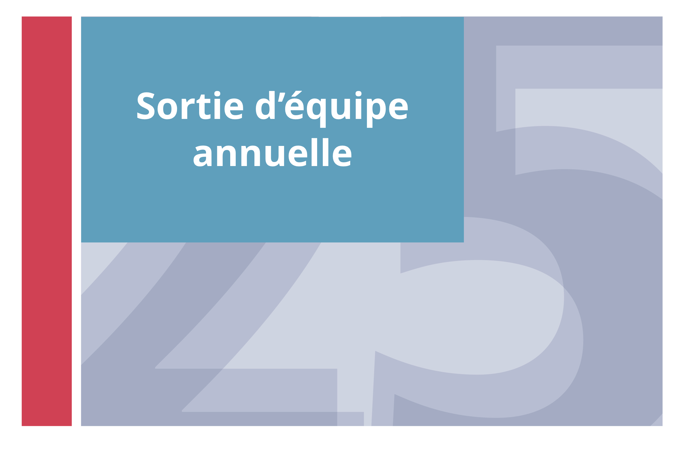 Sortie d'équipe annuelle 
